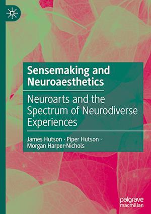 Cover for James Hutson · Sensemaking and Neuroaesthetics (Book) (2024)
