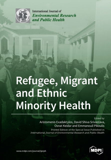 Cover for Aristomenis Exadaktylos · Refugee, Migrant and Ethnic Minority Health (Paperback Book) (2019)