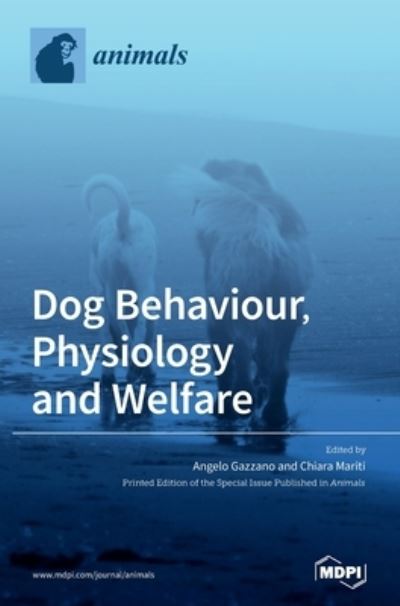 Cover for Angelo Gazzano · Dog Behaviour, Physiology and Welfare (Hardcover Book) (2020)