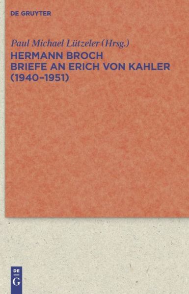 Cover for Hermann Broch · Briefe an Erich Von Kahler (1940-1951) (Quellen Und Forschungen Zur Literatur- Und Kulturgeschichte) (German Edition) (Hardcover Book) [German, 1 edition] (2010)