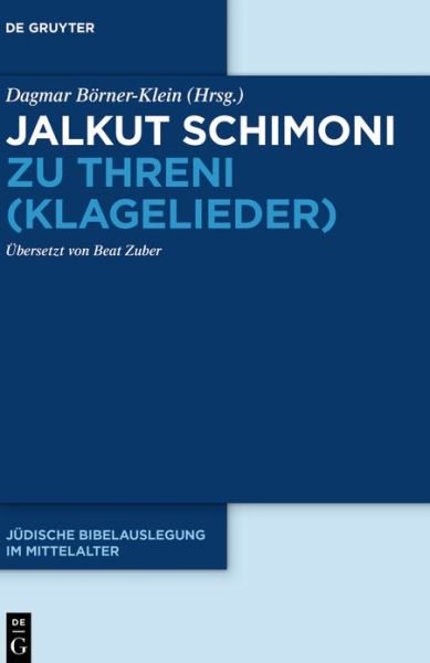 Jalkut Schimoni zu Threni (Klagelieder) - No Contributor - Books - De Gruyter - 9783110722444 - March 8, 2021