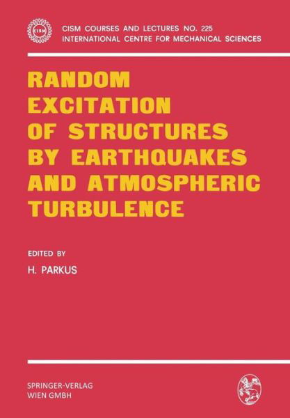 Cover for Heinz Parkus · Random Excitation of Structures by Earthquakes and Atmospheric Turbulence - CISM International Centre for Mechanical Sciences (Paperback Bog) (1978)