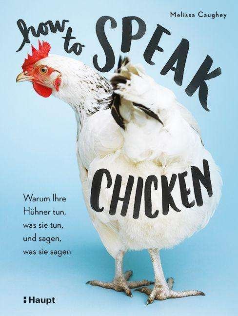 Cover for Caughey · How to Speak Chicken (Bok)