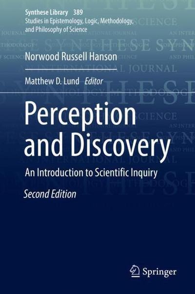Perception and Discovery - Hanson - Boeken - Springer International Publishing AG - 9783319697444 - 11 juni 2018