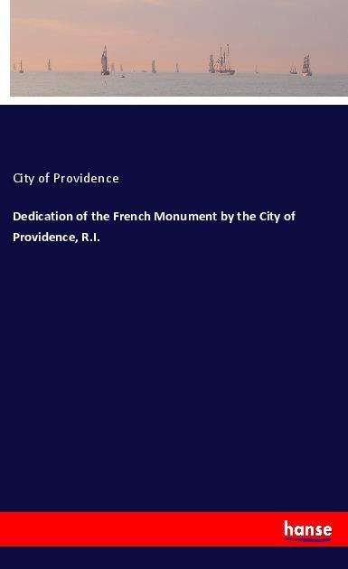 Dedication of the French Mon - Providence - Bøger -  - 9783337446444 - 