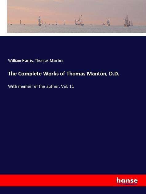 The Complete Works of Thomas Man - Harris - Bøger -  - 9783337574444 - 