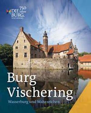 Burg Vischering - Kreis Coesfeld - Bücher - Aschendorff Verlag GmbH & Co. KG - 9783402249444 - 23. September 2022