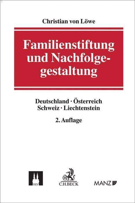 Familienstiftung und Nachfolgegest - Löwe - Livres -  - 9783406692444 - 
