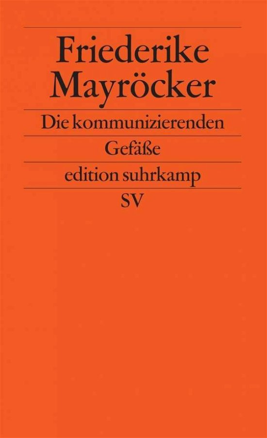 Edit.Suhrk.2444 Mayröcker.Kommun.Gefäße - Friederike Mayröcker - Books -  - 9783518124444 - 