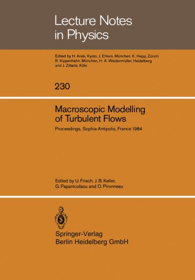 Cover for Uriel Frisch · Macroscopic Modelling of Turbulent Flows: Proceedings of a Workshop held at INRIA, Sophia-Antipolis, France, December 10-14, 1984 - Lecture Notes in Physics (Paperback Book) [1985 edition] (1985)