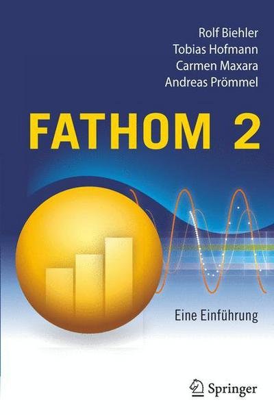 Fathom 2: Das Einsteigerbuch - Rolf Biehler - Books - Springer-Verlag Berlin and Heidelberg Gm - 9783540309444 - February 20, 2006