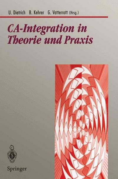 Cover for Ute Dietrich · Ca-integration in Theorie Und Praxis - Beitrage Zur Graphischen Datenverarbeitung (Pocketbok) (1995)