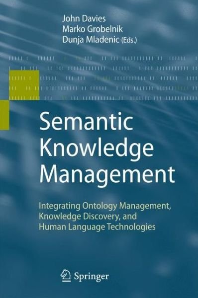 Cover for John Davies · Semantic Knowledge Management: Integrating Ontology Management, Knowledge Discovery, and Human Language Technologies (Hardcover bog) [2009 edition] (2009)