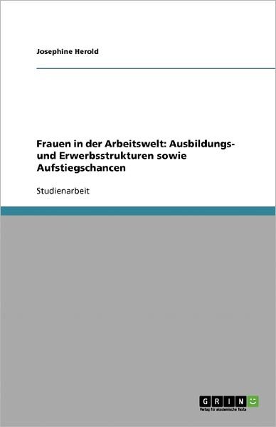 Cover for Herold · Frauen in der Arbeitswelt: Ausbi (Bog) [German edition] (2007)