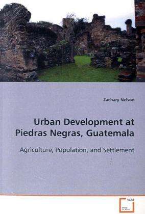 Urban Development at Piedras Neg - Nelson - Books -  - 9783639115444 - 