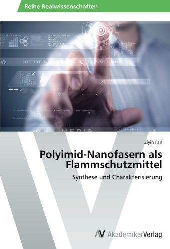 Cover for Ziyin Fan · Polyimid-nanofasern Als Flammschutzmittel: Synthese Und Charakterisierung (Taschenbuch) [German edition] (2013)