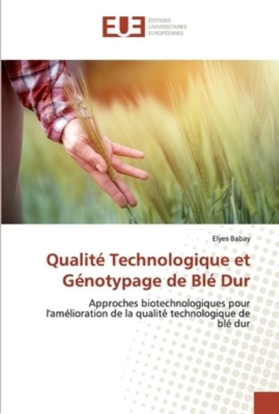 Cover for Babay · Qualité Technologique et Génotypa (Book) (2019)