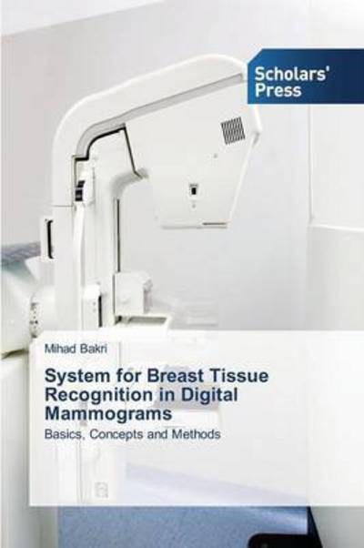 Cover for Bakri · System for Breast Tissue Recognit (Book) (2016)