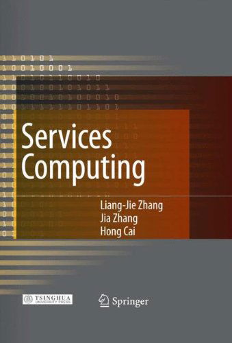 Cover for Liang-jie Zhang · Services Computing (Paperback Book) [1st Ed. Softcover of Orig. Ed. 2007 edition] (2010)