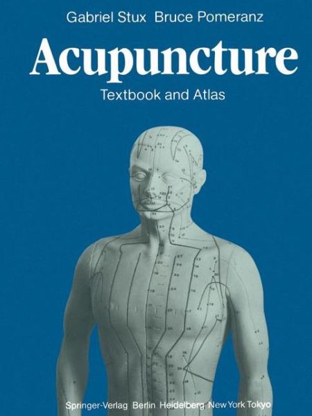 Cover for Gabriel Stux · Acupuncture: Textbook and Atlas (Paperback Bog) [Softcover reprint of the original 1st ed. 1987 edition] (2011)