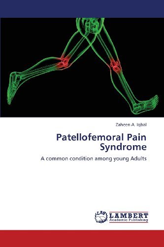 Cover for Zaheen A. Iqbal · Patellofemoral Pain Syndrome: a Common Condition Among Young Adults (Taschenbuch) (2013)