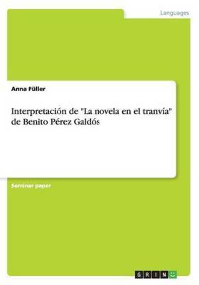 Interpretación de "La novela en - Füller - Książki -  - 9783668148444 - 