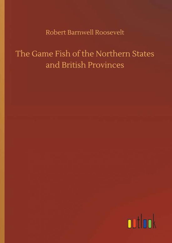 Cover for Roosevelt · The Game Fish of the Northern (Bok) (2018)