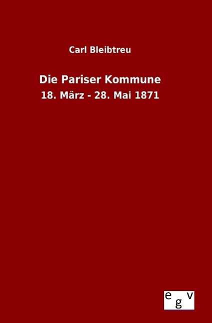 Cover for Bleibtreu · Die Pariser Kommune (Book) (2015)