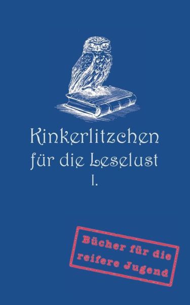 Cover for Jörg F. Nowack · Kinkerlitzchen Für Die Leselust Band I (Paperback Book) [German edition] (2014)