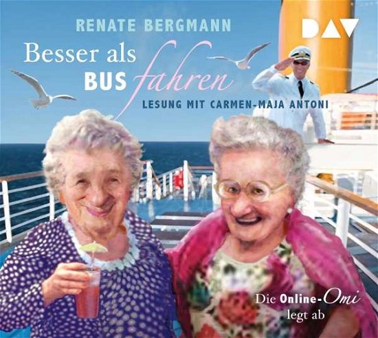 Cover for Renate Bergmann · Besser Als Bus Fahren.die Online-omi Legt Ab (CD) (2017)