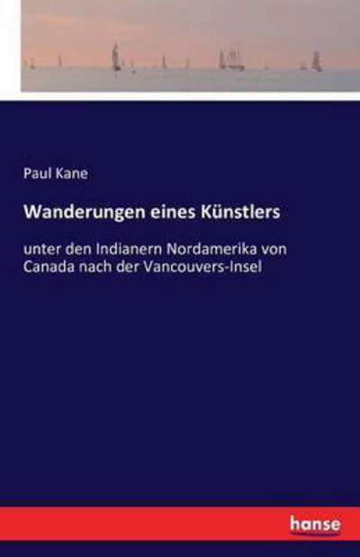 Cover for Kane · Wanderungen eines Künstlers (Bog) (2022)