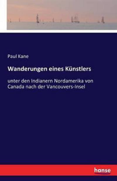 Cover for Kane · Wanderungen eines Künstlers (Bok) (2022)