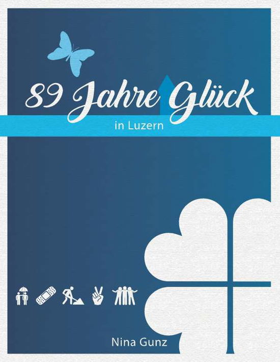 Cover for Gunz · 89 Jahre Glück (Book)