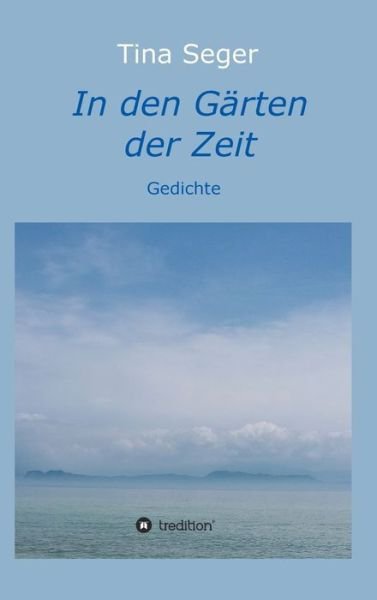 Cover for Seger · In den Gärten der Zeit (Buch) (2019)