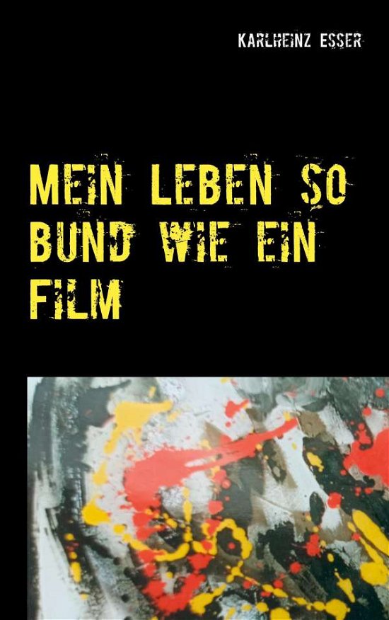 Cover for Esser · Mein Leben so bunt wie ein Film (Book)