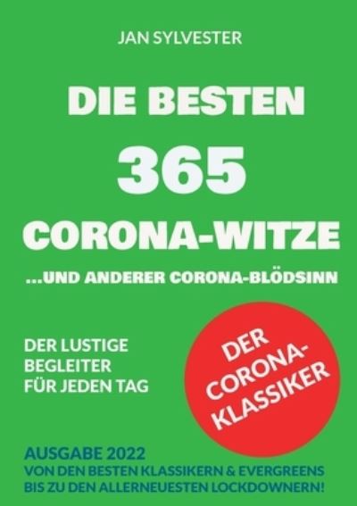 Cover for Jan Sylvester · Die Besten 365 Corona-Witze (Paperback Book) (2022)