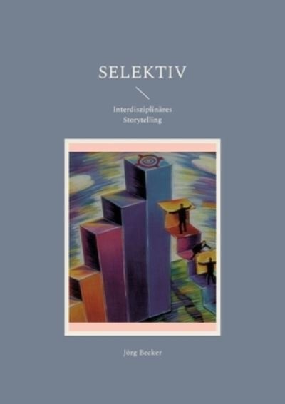 Cover for Jorg Becker · Selektiv (Taschenbuch) (2022)