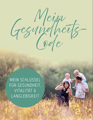 Cover for ERFOLGSHOCH Verlag Inh. Daniel Hoch · Mein Gesundheits-Code (Book) (2024)