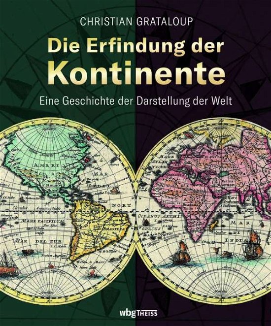 Cover for Christian Grataloup · Die Erfindung der Kontinente (Hardcover Book) (2021)