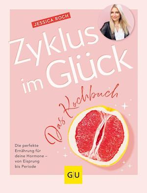 Cover for Jessica Roch · Zyklus im Glück - Das Kochbuch (Book) (2023)