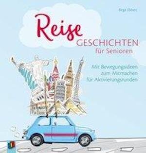 Reisegeschichten für Senioren - Ebbert - Książki -  - 9783834640444 - 