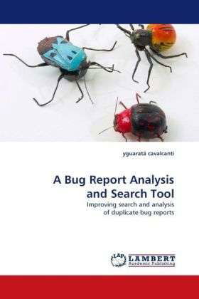 A Bug Report Analysis and Se - Cavalcanti - Boeken -  - 9783838329444 - 