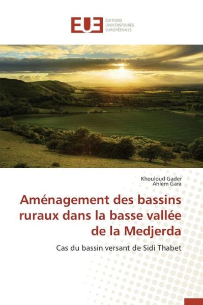 Cover for Gader Khouloud · Amenagement Des Bassins Ruraux Dans La Basse Vallee De La Medjerda (Paperback Book) (2018)