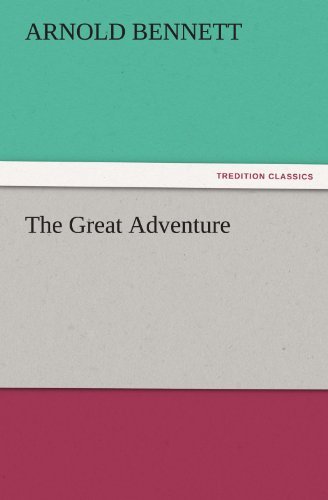 Cover for Arnold Bennett · The Great Adventure (Tredition Classics) (Taschenbuch) (2011)
