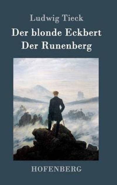 Cover for Ludwig Tieck · Der Blonde Eckbert / Der Runenberg (Hardcover bog) (2015)