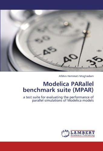 Cover for Afshin Hemmati Moghadam · Modelica Parallel Benchmark Suite (Mpar): a Test Suite for Evaluating the Performance of Parallel Simulations of Modelica Models (Taschenbuch) (2012)