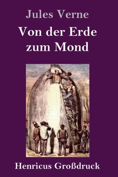 Cover for Jules Verne · Von der Erde zum Mond (Grossdruck) (Innbunden bok) (2019)