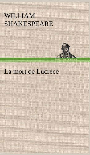 Cover for William Shakespeare · La Mort De Lucr Ce (Hardcover bog) [French edition] (2012)