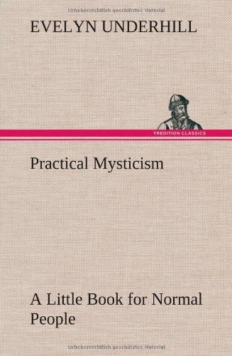 Cover for Evelyn Underhill · Practical Mysticism a Little Book for Normal People (Hardcover Book) (2013)