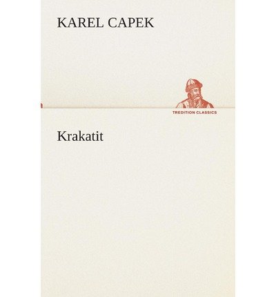 Cover for Karel Capek · Krakatit (Tredition Classics) (German Edition) (Paperback Book) [German edition] (2013)